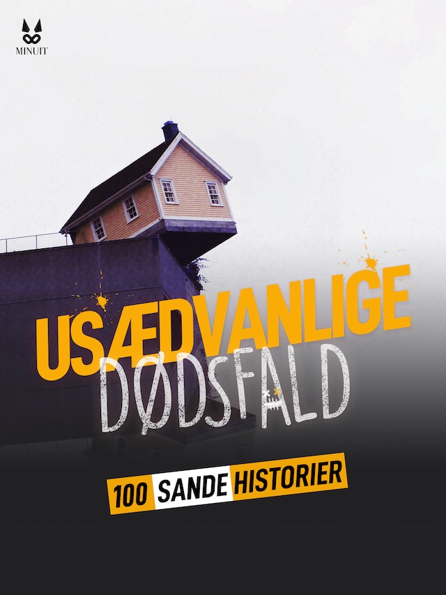 Book cover for 100 SANDE HISTORIER OM USÆDVANLIGE DØDSFALD