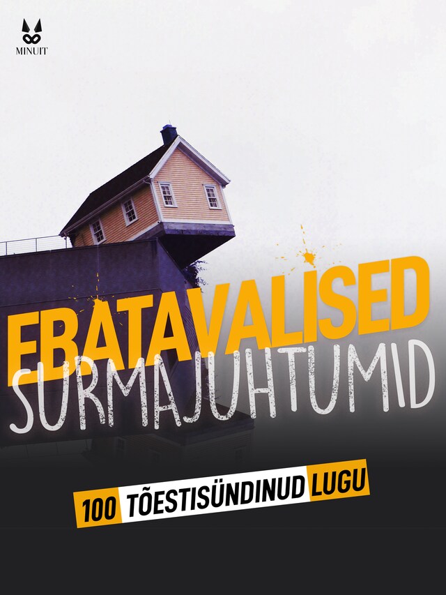 Couverture de livre pour 100 TÕESTISÜNDINUD LUGU EBATAVALISTEST SURMAJUHTUMITEST