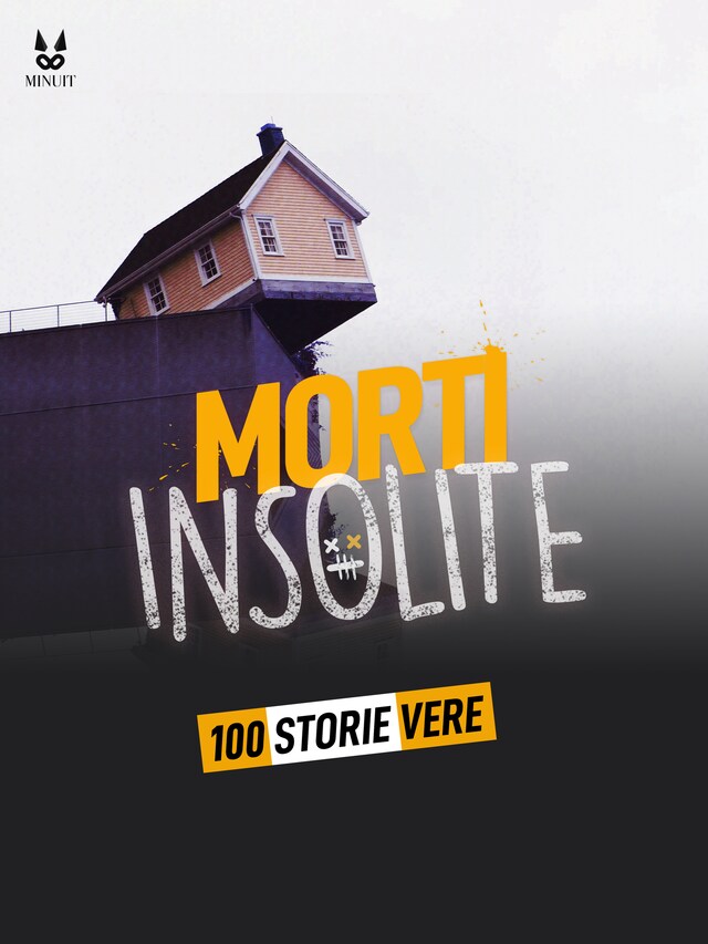 Book cover for 100 STORIE VERE DI MORTI INSOLITE