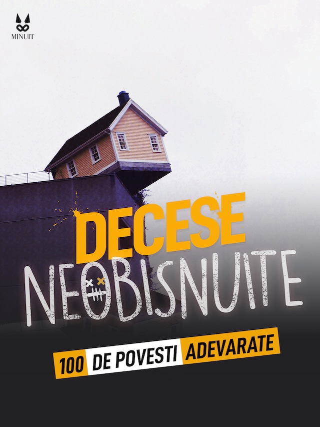 Book cover for 100 DE POVEȘTI ADEVARATE DESPRE MORȚI NEOBIȘNUITE