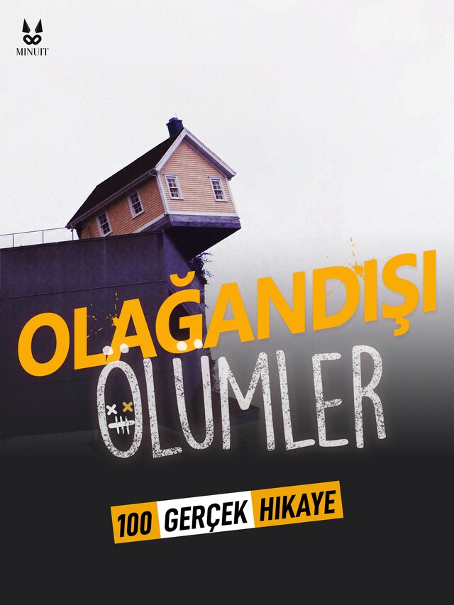 Book cover for 100 GERÇEK HIKAYE GELEN OLAGANDISI ÖLÜMLER