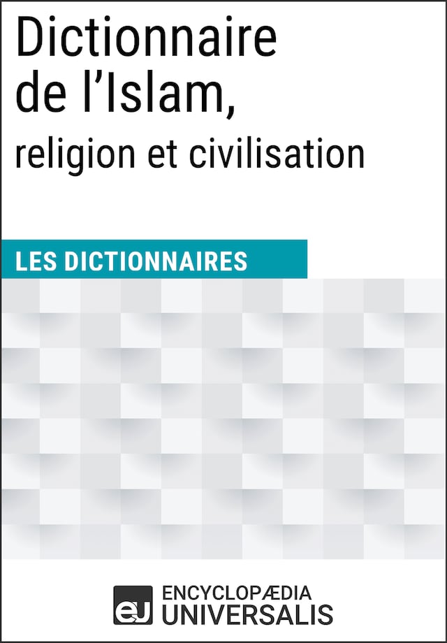 Book cover for Dictionnaire de l’Islam, religion et civilisation