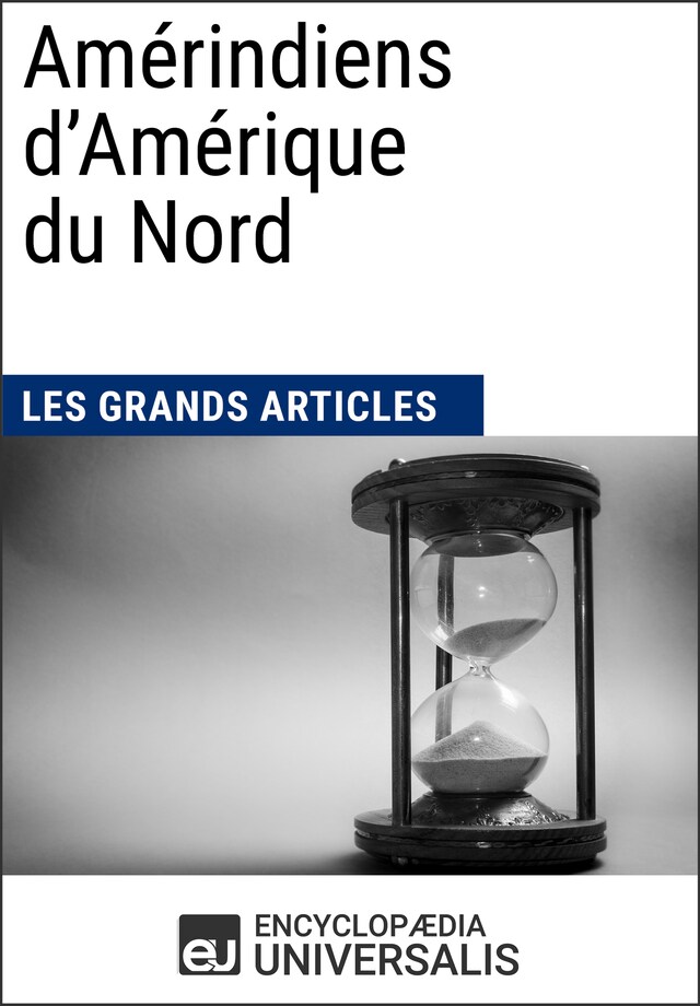 Portada de libro para Amérindiens d’Amérique du Nord (Les Grands Articles d'Universalis)