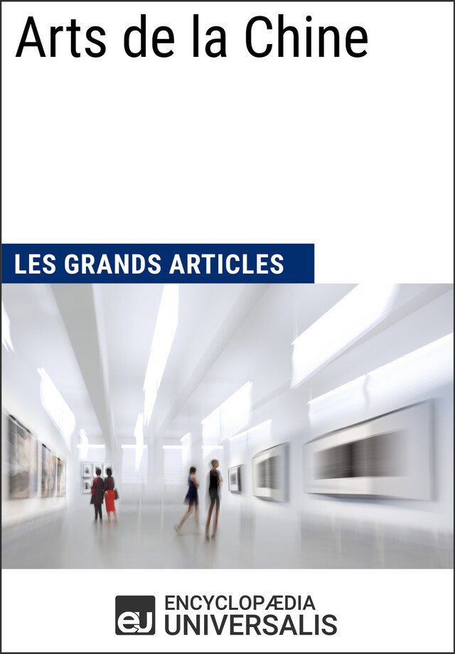 Bogomslag for Arts de la Chine (Les Grands Articles d'Universalis)