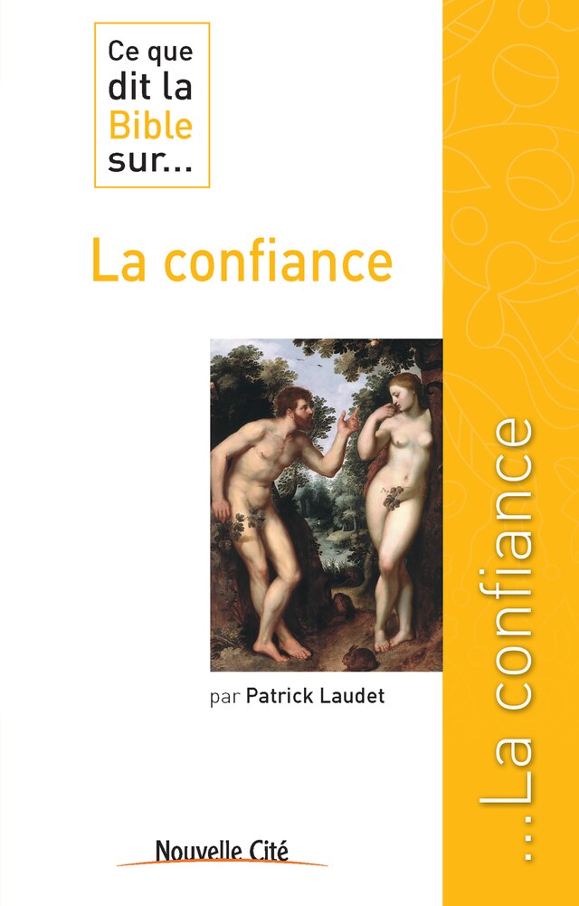 Portada de libro para Ce que dit la Bible sur la confiance