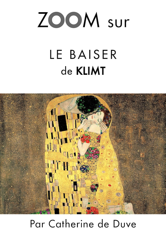 Okładka książki dla Zoom sur Le baiser de Klimt