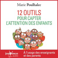 12 outils pour capter l'attention des enfants