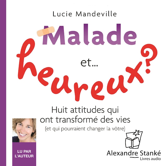 Book cover for Malade et... heureux ?
