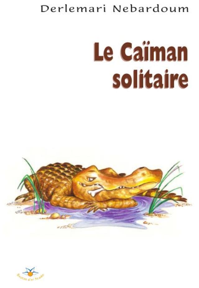 Kirjankansi teokselle Le caïman solitaire