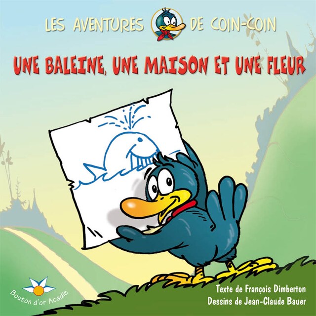 Copertina del libro per Une baleine, une maison et une fleur