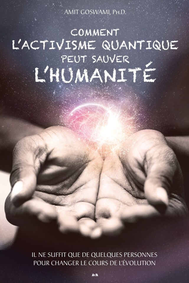 Book cover for Comment l'activisme quantique peut sauver l'humanité