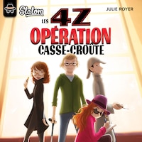 Les 4Z - tome 1 Opération casse-croûte