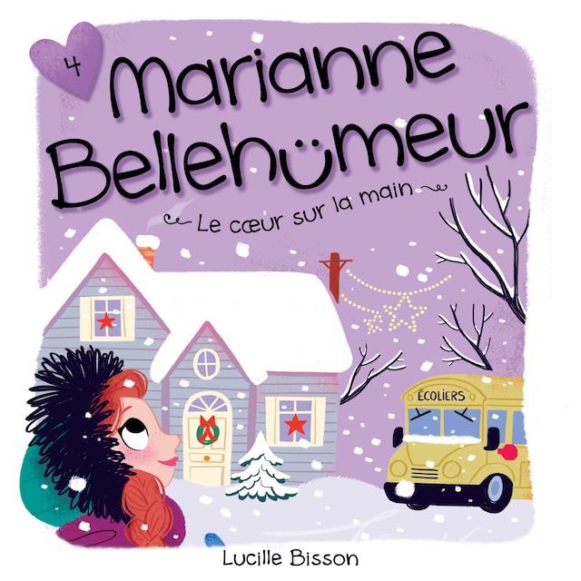 Couverture de livre pour Marianne Bellehumeur: Tome 4 - Le coeur sur la main