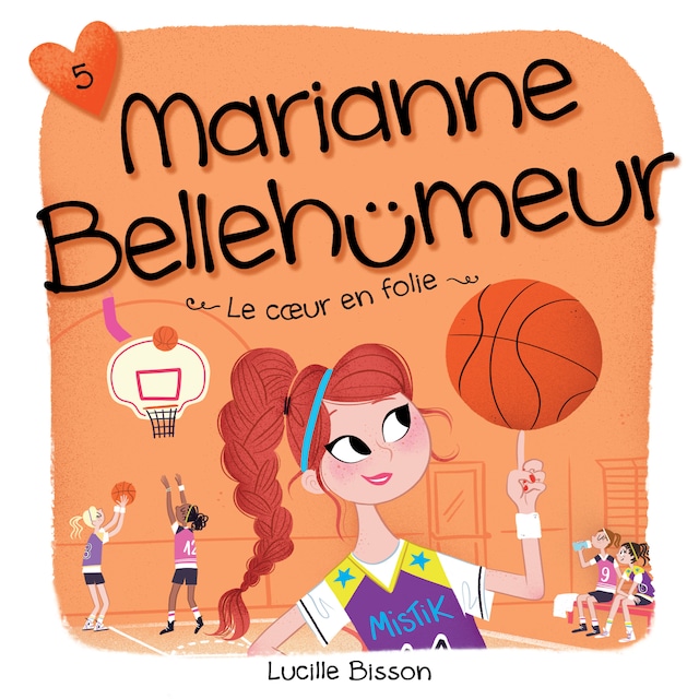 Couverture de livre pour Marianne Bellehumeur : Tome 5 - Cœur en folie