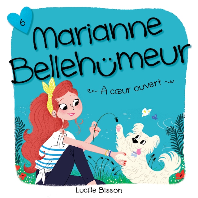 Couverture de livre pour Marianne Bellehumeur: Tome 6 - À coeur ouvert