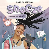 Snooze: Tome 1 - Encore une minute