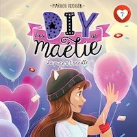 Les DIY de Maélie - Tome 7