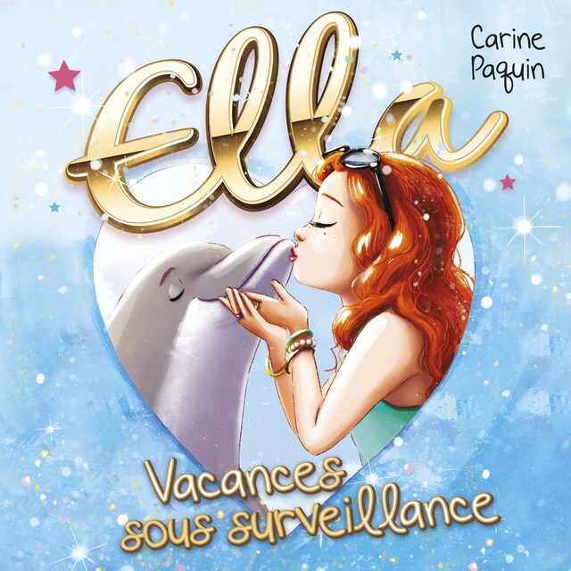 Book cover for Ella - T.2 : Vacances sous surveillance