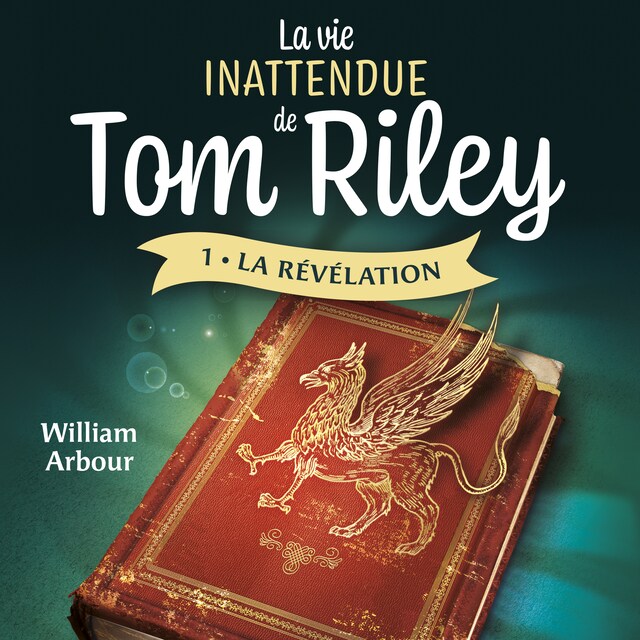 Copertina del libro per La vie inattendue de Tom Riley - Tome 1
