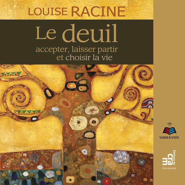Book cover for Le deuil : accepter, laisser partir et choisir la vie