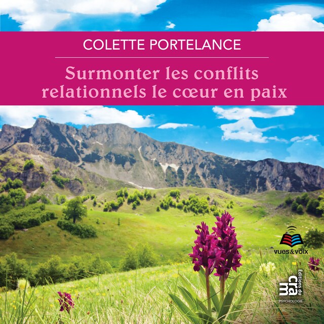 Couverture de livre pour Surmonter les conflits relationnels le cœur en paix