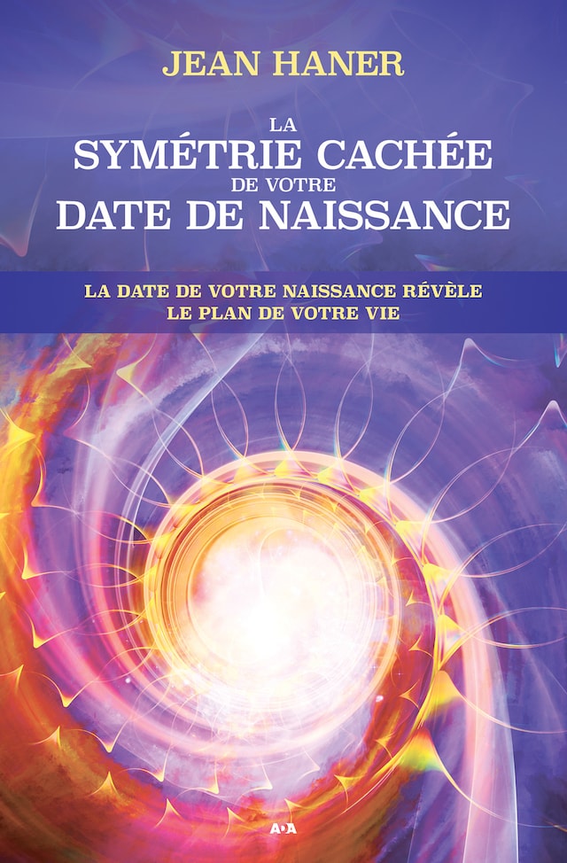 Okładka książki dla La symétrie cachée de votre date de naissance