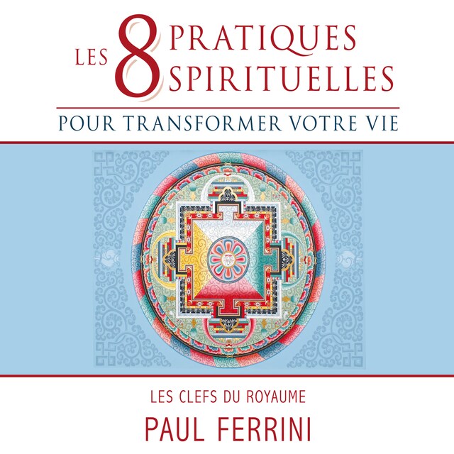 Copertina del libro per Les 8 pratiques spirituelles pour transformer votre vie
