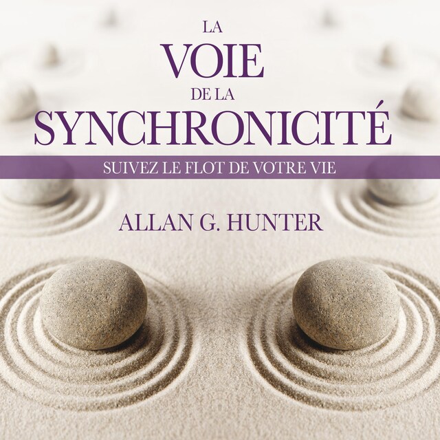 Book cover for La Voie de la synchronicité : suivez le flot de votre vie