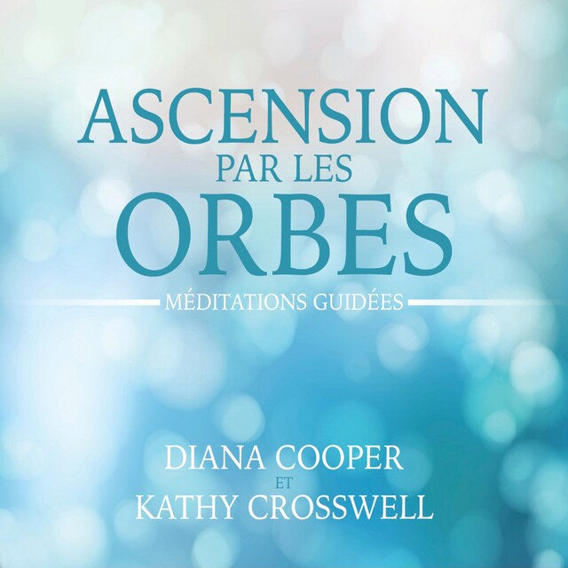 Boekomslag van Ascension par les orbes : Méditations guidées