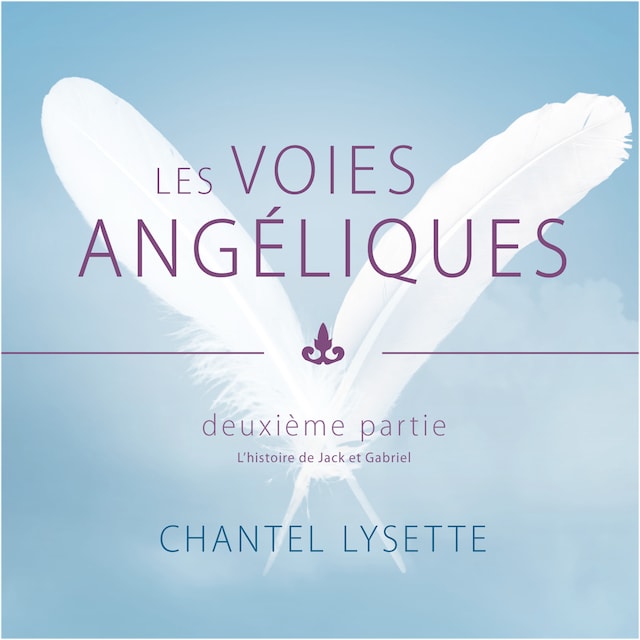 Book cover for Les voies angéliques - Deuxième partie: Les histoires de Jack et de Gabriel