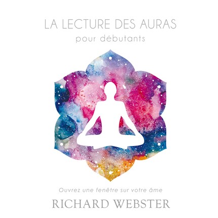La lecture des auras pour débutants: Ouvrez une fenêtre sur votre âme bookCoverFor