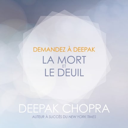 Demandez à Deepak: La mort et le deuil bookCoverFor