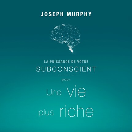 La puissance de votre subconscient pour une vie plus riche bookCoverFor