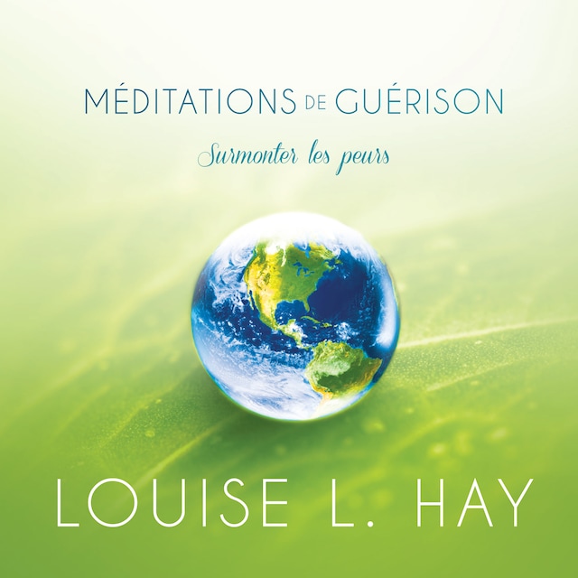 Book cover for Méditations de guérison - surmonter les peurs