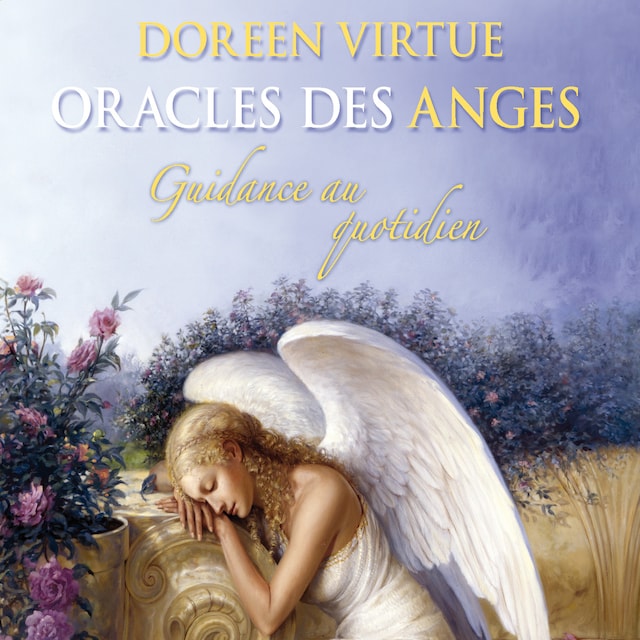 Kirjankansi teokselle Oracles des anges : Guidance au quotidien