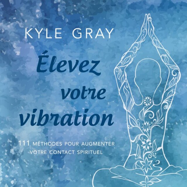 Book cover for Élevez votre vibration