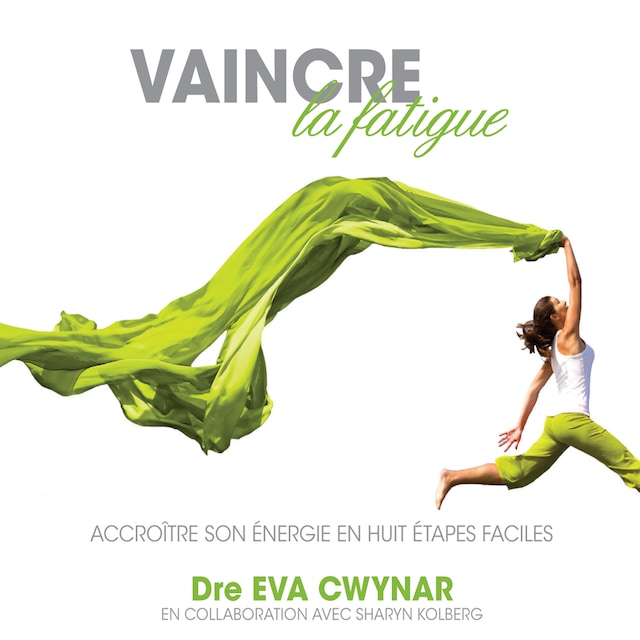 Book cover for Vaincre la fatigue : Accroître son énergie en huit étapes