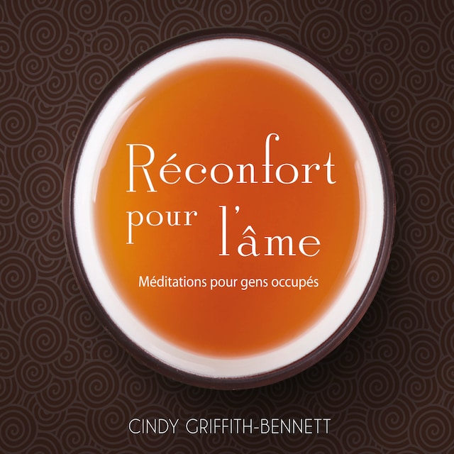 Book cover for Réconfort pour l’âme : Méditations pour gens occupés