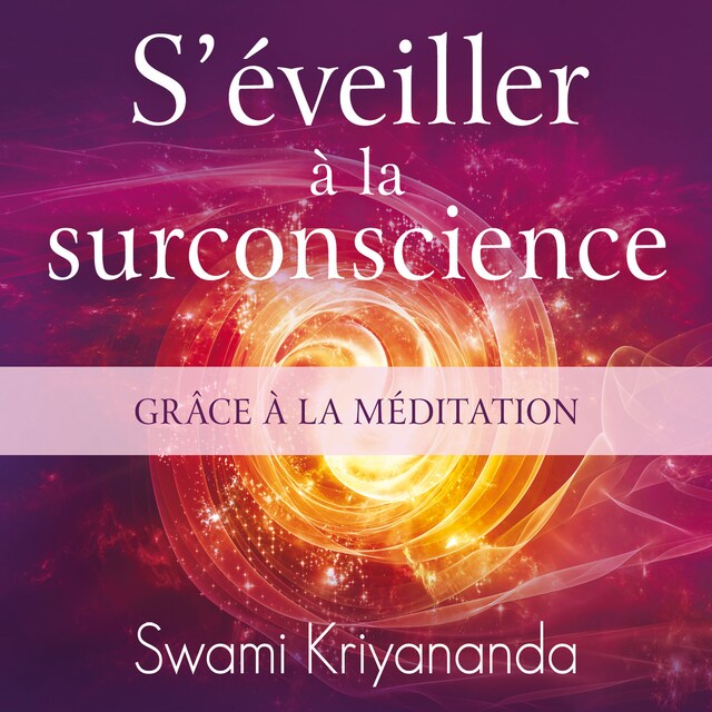 Book cover for S'éveiller à la surconscience grâce à la méditation