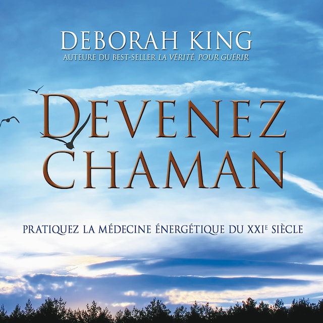 Book cover for Devenez Chaman : Pratiquez la médecine énergétique du XXIe siècle
