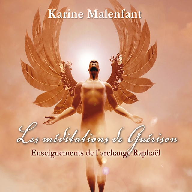 Book cover for Les méditations de Guérison : Enseignements de l'archange Raphaël