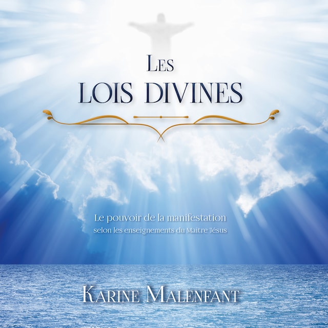 Book cover for Les lois divines: Le pouvoir de la manifestation selon les enseignements du Maître Jésus