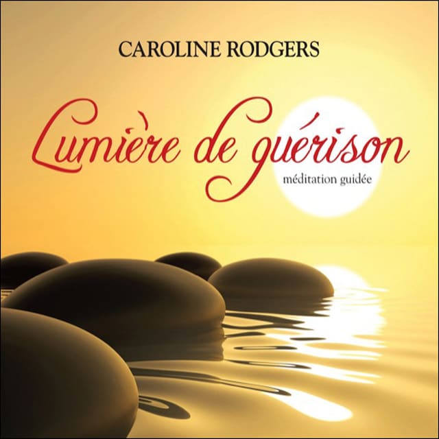 Book cover for Lumière de guérison : méditation guidée