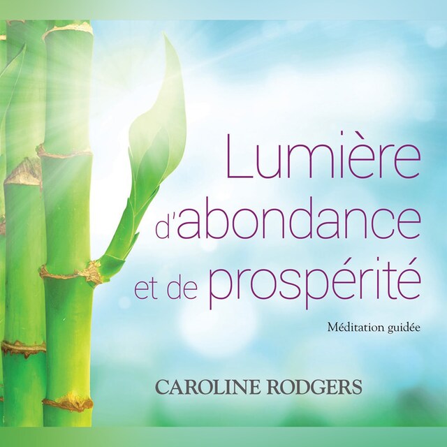 Bokomslag för Lumière d'abondance et de prospérité: Méditation guidée