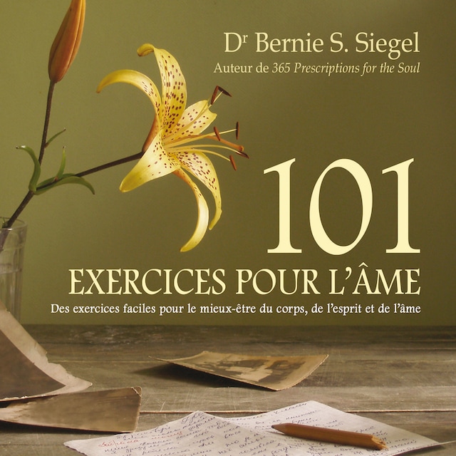 Couverture de livre pour 101 Exercices pour l'âme : Des exercices faciles pour le mieux-être du corps, de l'esprit et de l'âme