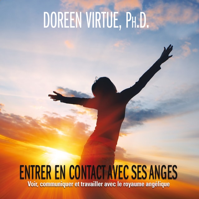 Book cover for Entrer en contact avec ses anges: Voir, communiquer et travailler avec le royaume angélique