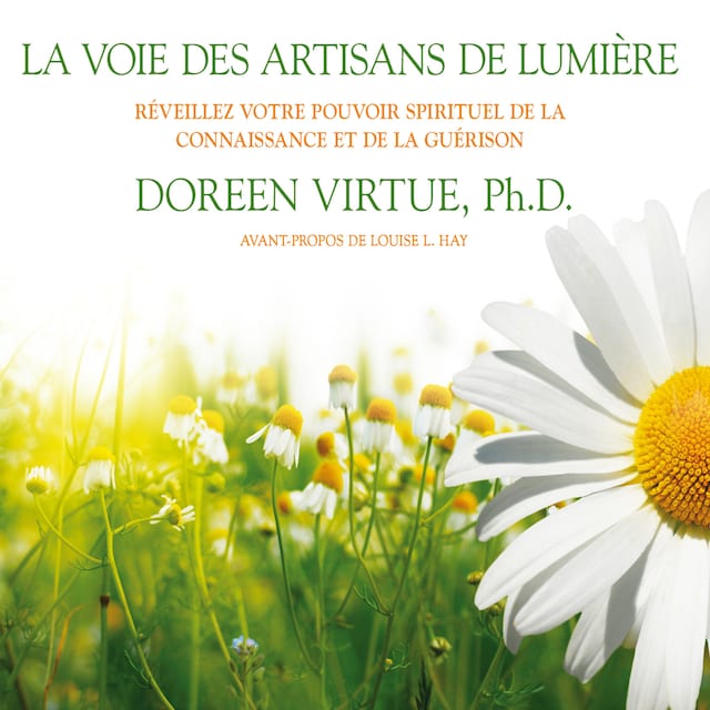 Buchcover für La voie des artisans de lumière : Réveillez votre pouvoir spirituel de la connaissance et de la guérison