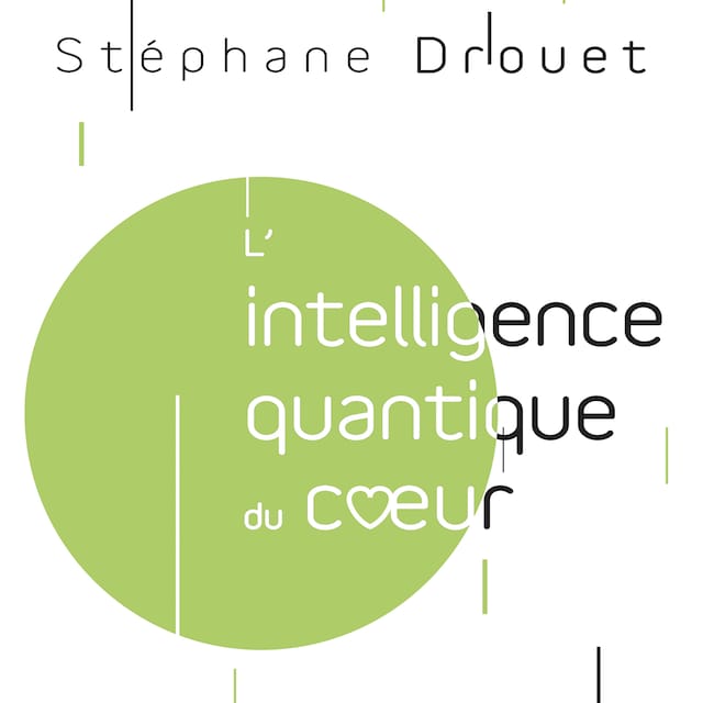 Book cover for L'intelligence quantique du cœur