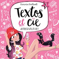 Textos et cie: Tome 1 - #Ainsivalavie