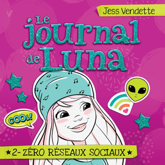 Book cover for Le journal de Luna: Tome 2 - Zéro réseaux sociaux